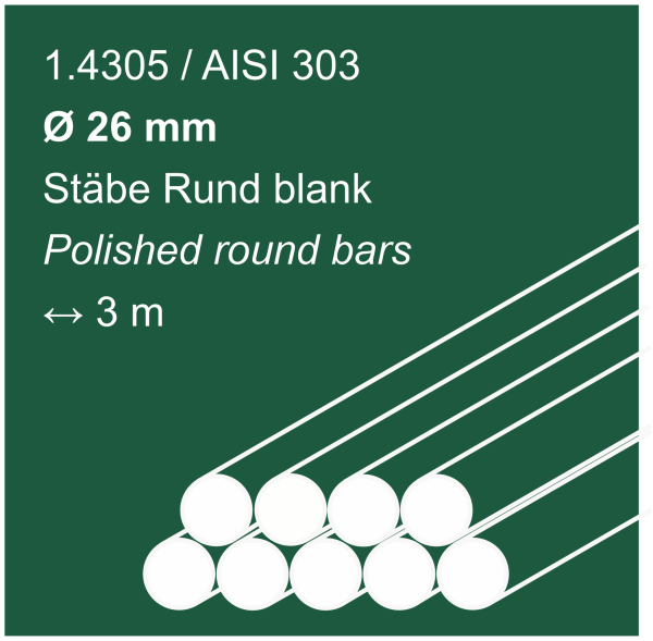 Edelstahlstäbe aus 1.4305 (303), 26 mm Durchmesser, 3000 mm lang, auf malachitgrünem Hintergrund abgebildet